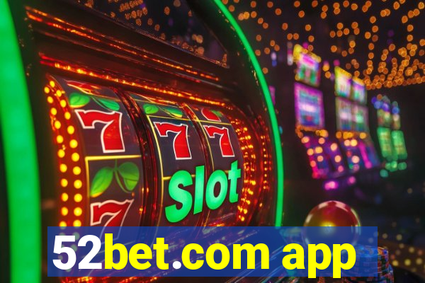 52bet.com app